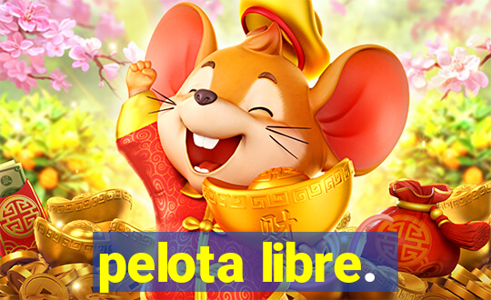 pelota libre.